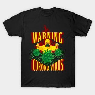 WARNING CORONA VIRUS T-Shirt